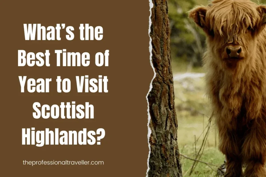 what's the best time to visit scottish highlands