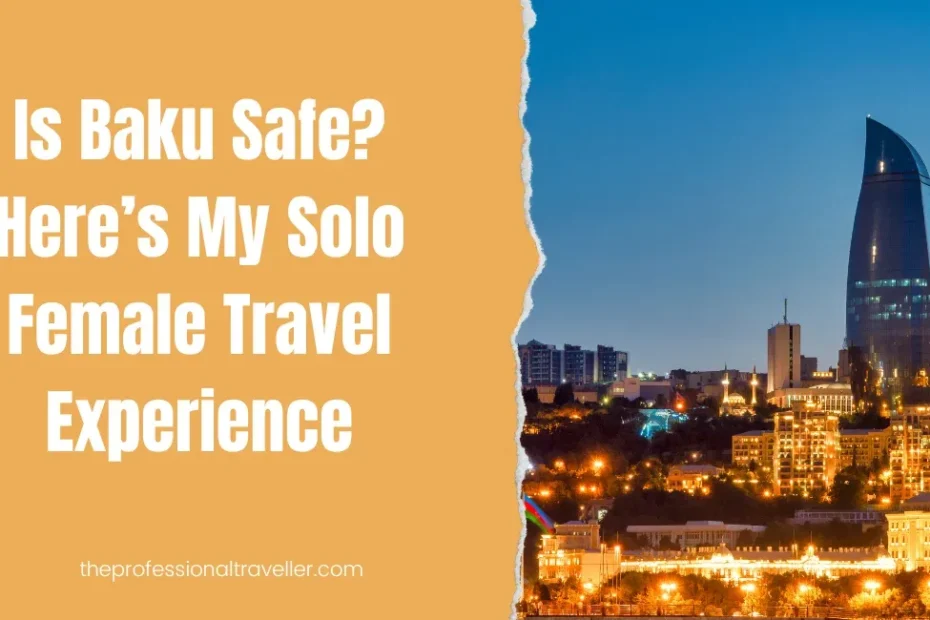 is baku safe featured image showing city centre at night time with flame towers in the background