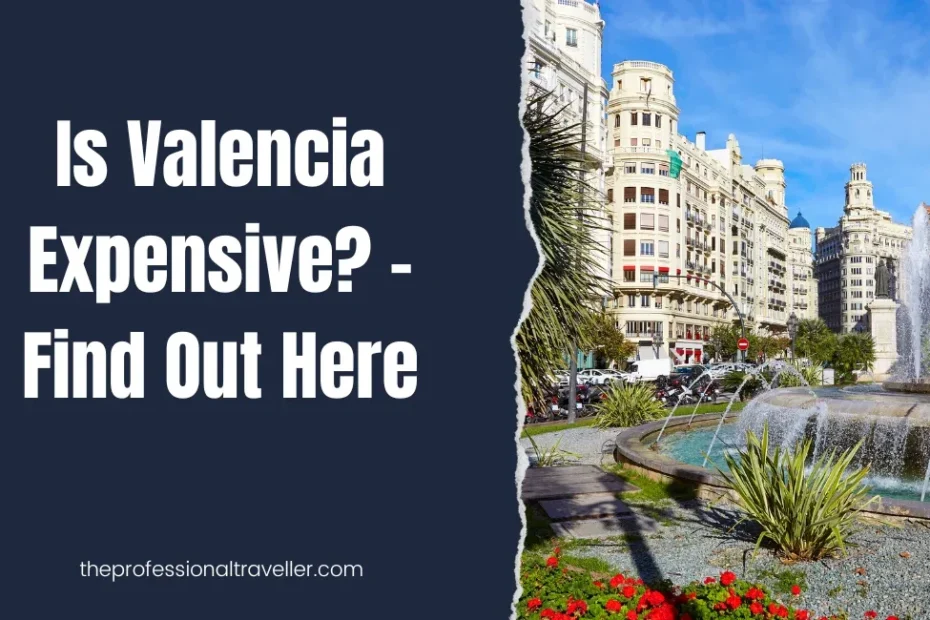 is valencia expensive featured image