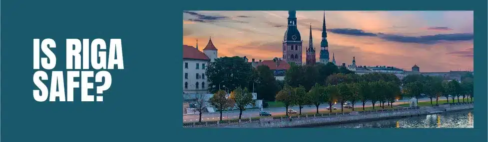 is riga safe post image showing riga old town from view across the river