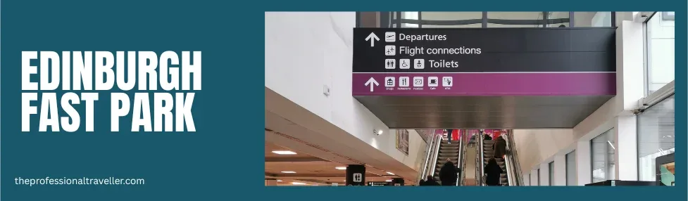 edinburgh airport fast park image showing the signs for departures and escalators