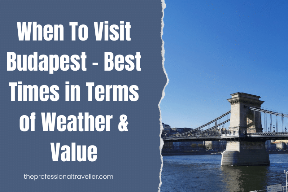when to visit budapest featured image showing chain bridge