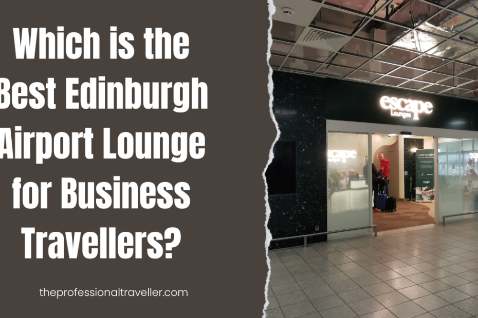 best edinburgh airport lounge for business travellers featured image