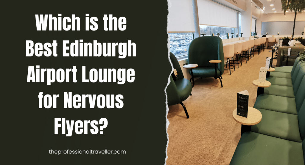 best edinburgh airport lounge for nervous flyers featured image showing the escape lounge