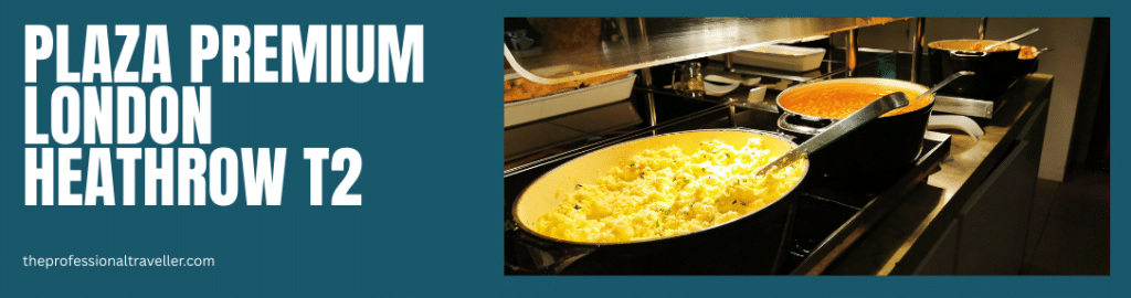 plaza premium lounge london heathrow terminal 2 image showing hot buffet dishes of scrambled eggs and baked beans