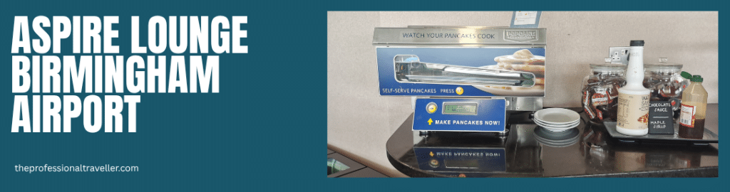 aspire lounge birmingham airport pancake station