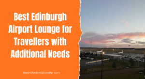 edinburgh airport additional needs travellers