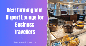 birmingham lounge for business travellers